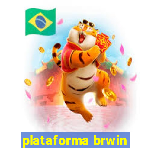 plataforma brwin